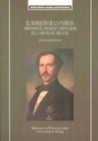 El Marques De La Paniega. Aristocracia, Sociedad Y Mentalidad En La España Del Siglo Xix