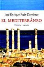 El Mediterraneo: Historia Y Cultura