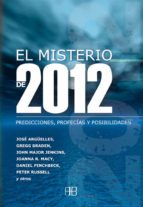 El Misterio De 2012: Predicciones, Profecias Y Posibilidades
