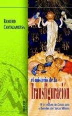 El Misterio De La Transfiguracion: O La Imagen De Cristo Para El Hombre Del Tercer Milenio