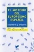 El Misterio Del Europeismo Español: Enjambre Y Avisperos