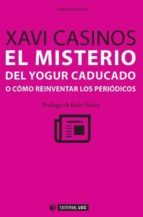 El Misterio Del Yogur Caducado O Como Reinventar Los Periodicos PDF