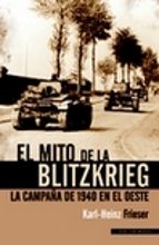 El Mito De La Blitzkrieg: La Campaña De 1940 En El Oeste