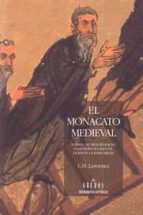 El Monacato Medieval: Formas De Vida Religiosa En Europa Occident Al Durante La Edad Media