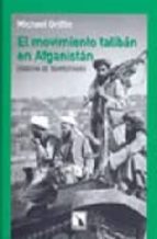 El Movimiento De Los Taliban De Afganistan : Cosecha De Tempestad Es