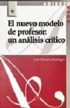 El Nuevo Modelo De Profesor: Un Analisis Critico