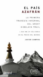 El Pais Azafran: Primera Travesia Invernal Del Great Himalaya Trail