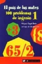 El Pais De Las Mates: 100 Problemas De Ingenio 1