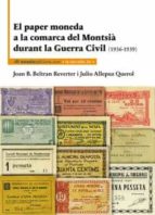 El Paper Moneda A La Comarca Del Montsia Durant La Guerra Civil