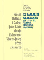 El Parlar De Guardamar: Un Estudi Del Valencia Meridional Fronter Er
