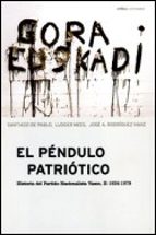 El Pendulo Patriotico: Historia Del Partido Nacionalista Vasco