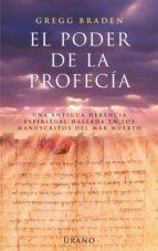 El Poder De La Profecia: Una Antigua Herencia Espiritual Hallada En Los Manuscritos Del Mar Muerto