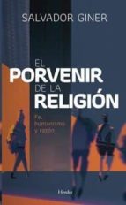 El Porvenir De La Religion: Fe, Humanismo Y Razon