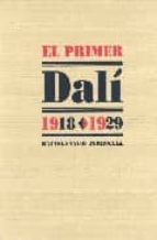 El Primer Dali: 1918-1929