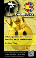 El Principe Feliz Y Otros Cuentos / The Happy Prince And Other Ta Les