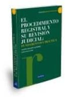 El Procedimiento Registral Y Su Revision Judicial: Fundamentos Y Practica PDF