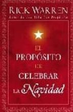 El Proposito De Celebrar La Navidad = The Purpose Of Christmas