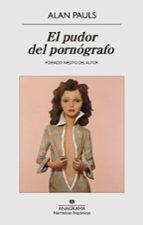 El Pudor Del Pornografo PDF