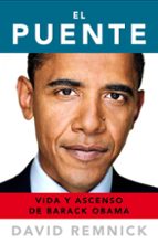 El Puente: Vida Y Ascenso De Barack Obama