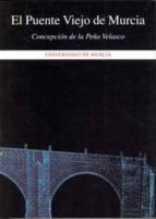 El Puente Viejo De Murcia PDF