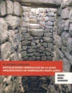 El Regadio Romano: Instalaciones Hidraulicas En La Zona Arqueolog Ica De Marroquies Bajos