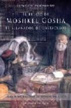 El Relato De Moshkel Gosha: El Allanador De Obstaculos