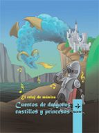 El Reloj De Musica: Cuentos De Dragones, Castillos Y Princesas