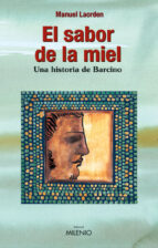 El Sabor De La Miel; Una Historia De Barcino