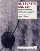 El Secreto Del Zen: Los Textos Esenciales Legados Por Los Patriar Cas Del Budismo