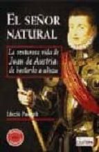 El Señor Natural: La Venturosa Via De Juan De PDF