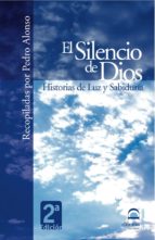 El Silencio De Dios: Historias De Luz Y Sabiduria