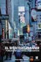 El Strategic Planner: Publicidad Eficaz De Vanguardia