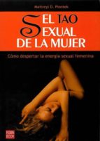 El Tao Sexual De La Mujer: Como Despertar La Energia Sexual Femen Ina PDF