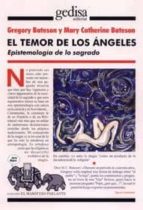 El Temor De Los Angeles: Epistemologia De Lo Sagrado