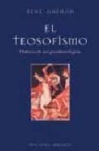 El Teosofismo: Historia De Una Pseudorreligion PDF