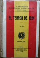 El Terror De 1824. Episodios Nacionales. Segunda Serie