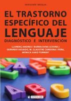 El Trastorno Especifico Del Lenguaje. Diagnostico E Intervencion PDF