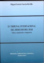 El Tribunal Internacional De Derecho Del Mar: Origen, Organizacio N Y Competencia