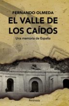 El Valle De Los Caidos: Una Memoria De España PDF