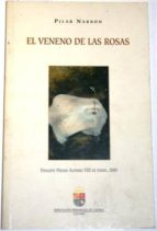 El Veneno De Las Rosas. Finalista Premio Alfonso Viii De Poesía, 2000