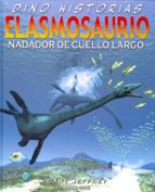 Elasmosaurio: Nadador De Cuello Largo