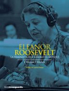 Eleanor Roosevelt: La Feminista Que Cambio El Mundo