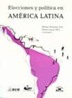 Elecciones Y Politica En America Latina