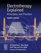 Electrotherapy Explained: Principles And Practice
