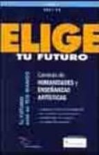 Elige Tu Futuro 2001-02. Libro V: Formacion Profesional Artes Pla Stica Y Diseño PDF