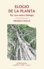 Elogio De La Planta: Por Una Nueva Biologia PDF