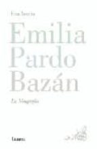Emilia Pardo Bazan: La Biografia