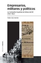 Empresarios, Militares Y Politicos: La Compañia Española De Minas Del Rif