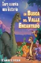 En Busca Del Valle Encantado: Saro Cuenta Una Historia PDF