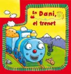 En Dani, El Trenet